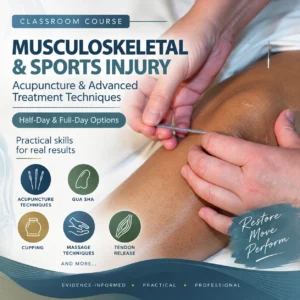 Classroom: (1 day) Musculoskeletal and Sports Injury CPD (Including Acupuncture)
